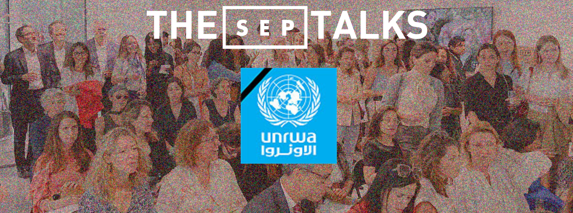 SEP Talks x International Geneva: UNRWA