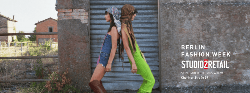 BERLIN FASHION WEEK STUDIO2RETAIL X SEP ON SEPTEMBER 8th!